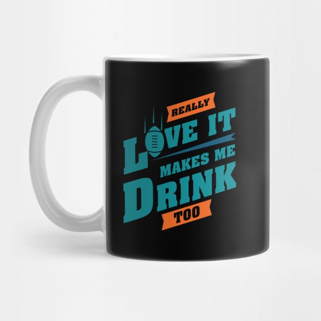 Love Football And Makes Me Drink Too With Miami Football Team Color by Toogoo